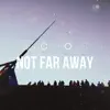 Black Holes - Not Far Away - Single